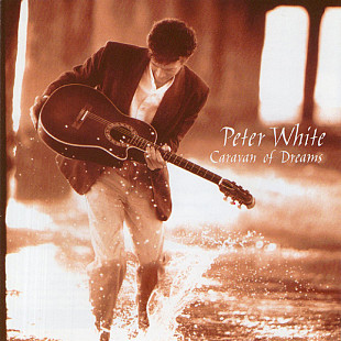 Peter White ( + Paul Brown, Marc Antoine , Basia ) – Caravan Of Dreams ( USA )