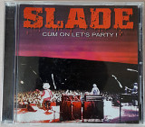 Slade - Cum On Let's Party! 100гр.