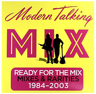 Modern Talking - Ready For The Mix - 1984-2003. (LP). 12. Vinyl. Пластинка. Europe. S/S.