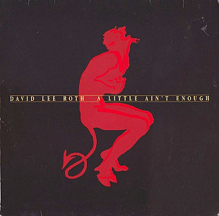 David Lee Roth – A Little Ain't Enough