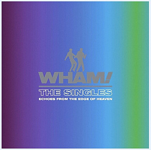 Wham! EX George Michael - The Singles. Echoes From The Edge Of Heaven - 1983-86. (2LP). 12. Vinyl.