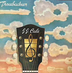 J.J. Cale – Troubadour