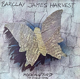 Barclay James Harvest - “Mocking Bird - The Early Years”