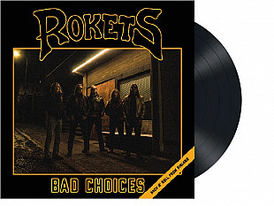 Rokets - Bad Choices