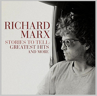 Richard Marx - Stories To Tell: Greatest Hits And More - 1987-2022. (LP). 12. Vinyl. Пластинка. Euro