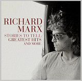 Richard Marx - Stories To Tell: Greatest Hits And More - 1987-2022. (LP). 12. Vinyl. Пластинка. Euro