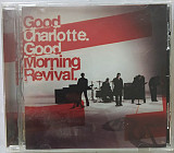GOOD CHARLOTTE CD «Good Morning Revival» ℗2007