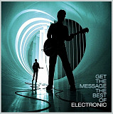 Electronic - Get The Message. The Best Of - 1991-99. (2LP). 12. Vinyl. Пластинки. Wordwide. S/S.