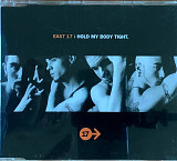 East 17 – «Hold My Body Tight» Single