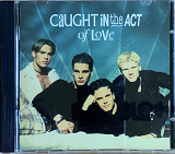 Caught In The Act – «Caught In The Act Of Love»