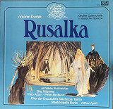 Antonín Dvořák – «Rusalka: Großer Querschnitt in Deutscher Sprache»