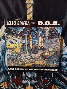 Jello Biafra With D.O.A. - Last Scream Of The Missing Neighbors (LP, 1989) (VG/VG, without insert)