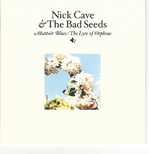Nick Cave & The Bad Seeds 2004 - Abattoir Blues / The Lyre Of Orpheus (2 CD )