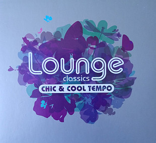 Lounge Classics - Chic & Cool Tempo 2 CD (ЗАПЕЧАТАН)