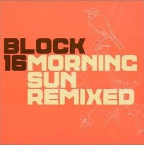 Block 16 – Morning Sun Remixed (House) [EU]