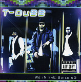 T-Dubb - We in the Building ( USA ) Hip Hop