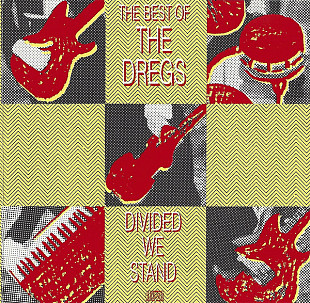 Dixie Dregs – The Best Of The Dregs: Divided We Stand ( USA )