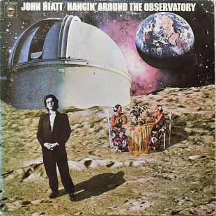 John Hiatt ‎– Hangin' Around The Observatory ( USA )