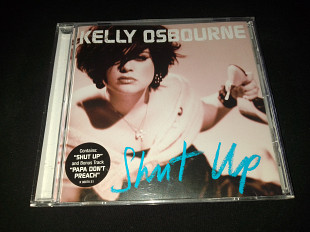 Kelly Osbourne "Shut Up" фирменный CD Made In US.