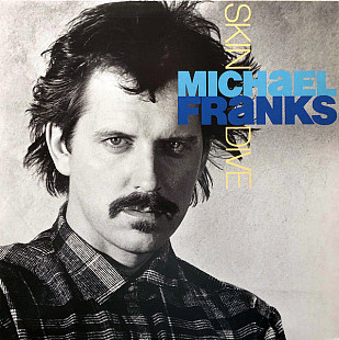 MICHAEL FRANKS «Skin Dive» ℗1985