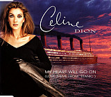 Celine Dion – My Heart Will Go On (Love Theme From Titanic)