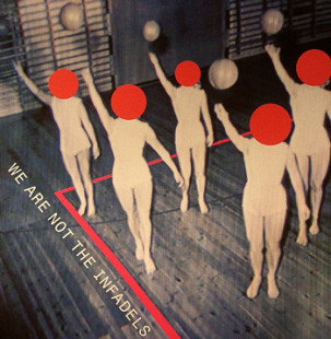 Infadels – We Are Not The Infadels