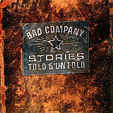 Bad Company – Stories Told & Untold ( album 1996 )