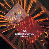 Catherine Wheel – Happy Days ( USA )