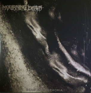 Mourning Dawn – Dead End Euphoria