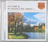 DJ CARL B "In Trance We Trust" 013 (made in Holland) новий, запечатаний