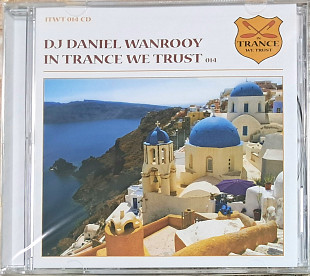 DJ DANIEL WANROOY "In Trance We Trust" 014 (made in Holland) новий, запечатаний
