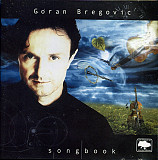 GORAN BREGOVIC CD «Songbook» ℗2000