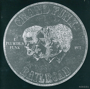 GRAND FUNK RAILROAD CD «E Pluribus Funk» ℗1971