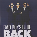 Bad Boys Blue - Back - 1998. (2LP). 12. Vinyl. Пластинки. Europe. S/S.