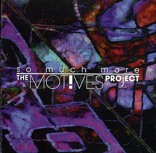 The Motives Project - So Much More ( USA )