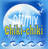 Chiki - Chiki - Soft MIX