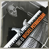 MICHEL PETRUCCIANI – This Is Michel Petrucciani - Compilation ‘2024 Decca / Blue Note France - NEW