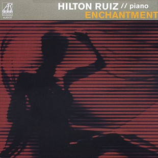Hilton Ruiz – Enchantment ( USA )