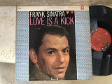 Frank Sinatra – Love Is A Kick ( USA ) LP