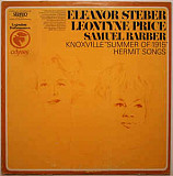 Eleanor Steber . Leontyne Price, Samuel Barber ‎– Knoxville "Summer Of 1915" / Hermit Songs (made in