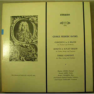 George Frideric Handel* - Jacques Chambon, Gérard Jarry, Maurice André, Jean-François Paillard, Jean