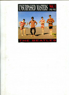 Продаю CD The Beatles “Unsurpassed Masters Vol. 1” (1962 – 1963) (р) 1989