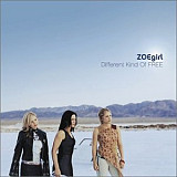 ZOEgirl – Different Kind Of Free ( USA )