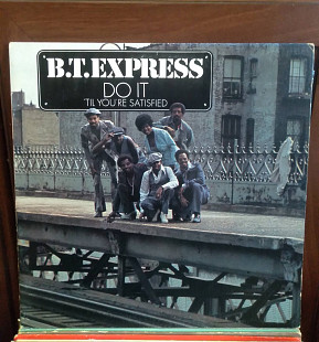 B.T. Express – Do It (1-й альбом), 1974, SPS 5117, оригинал - USА (ЕХ/ЕХ+, с разворотом) - 350 (ал