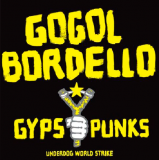 Gogol Bordello - Gypsy Punks UNDERDOG WORLD STRIKE 2 LP