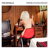 The Orwells – Terrible Human Beings ( USA )