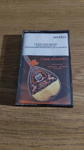 Аудіокасета cassette Theodorakis* - Hadjidakis* - Xarhakos* – I Love Bouzouki(Firma)