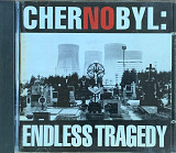 Various – «CherNObyl: Endless Tragedy»