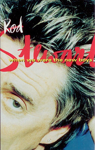 ROD STEWART «When We Were The New Boys» Dolby HX Pro B NR ℗1998