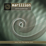 Marillion and The Positive Light – Tales From The Engine Room ( USA ) SEALED у заводській упаковці